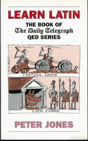 Learn Latin: The Book of the Daily Telegraph QED Series - Peter Jones [KSIĄŻKA]