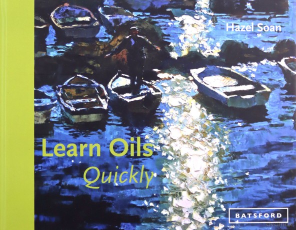 Learn Oils Quickly (Learn Quickly) - Hazel Soan [KSIĄŻKA]