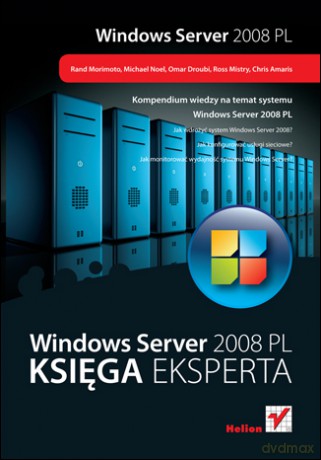 Windows Server 2008 PL. Księga eksperta [KSIĄŻKA]