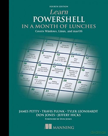 Learn PowerShell in a Month of Lunches: Covers Windows, Linux, and macOS - Travis Plunk [KSIĄŻKA]