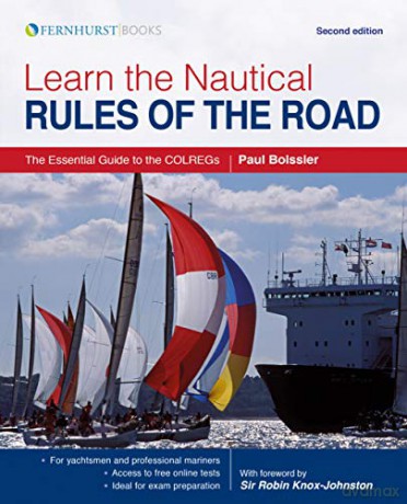 Learn the Nautical Rules of the Road: The Essential Guide to the Colregs - Paul Boissier [KSIĄŻKA]