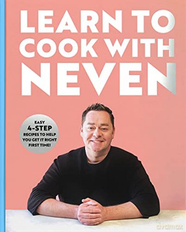 Learn to Cook With Neven: Easy 4-Step Recipes to Help You Get it Right First Time! - Neven Maguire [KSIĄŻKA]