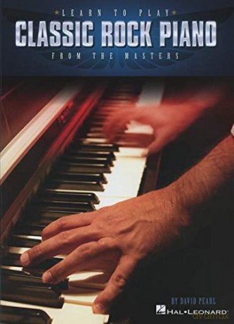 Learn To Play Classic Rock Piano From The Masters [KSIĄŻKA]