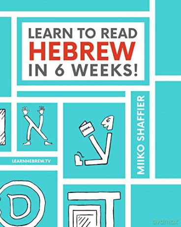 Learn to Read Hebrew in 6 Weeks (Hebrew for Beginners) - Miiko Shaffier [KSIĄŻKA]