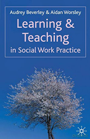 Learning and Teaching in Social Work Practice - Worsley A [KSIĄŻKA]