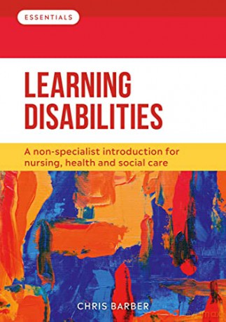 Learning Disabilities: A non-specialist introduction for nursing, health and social care (Essentials) - Chris Barber [KSIĄŻKA]