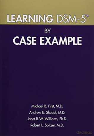 Learning DSM-5 by Case Example - Michael B. First [KSIĄŻKA]