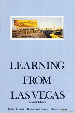 Learning From Las Vegas: The Forgotten Symbolism of Architectural Form (The MIT Press) - Robert Venturi [KSIĄŻKA]