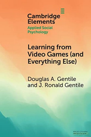 Learning from Video Games (and Everything Else): The General Learning Model (Elements in Applied Social Psychology) - Douglas A. Gentile [KSIĄŻKA]