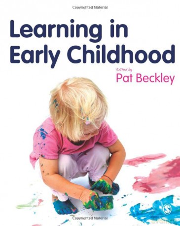 Learning in Early Childhood: A Whole Child Approach From Birth To 8 - Pat Beckley [KSIĄŻKA]