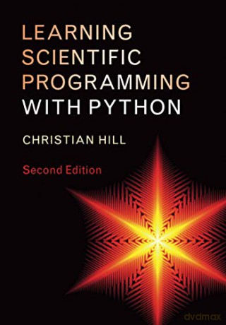 Learning Scientific Programming with Python - Christian Hill [KSIĄŻKA]