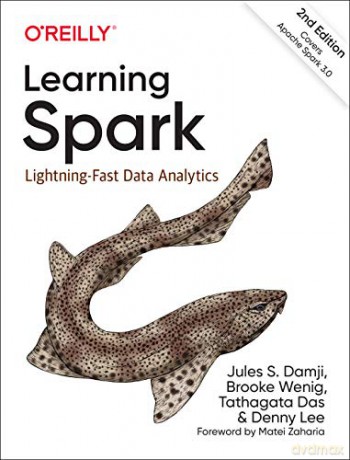 Learning Spark: Lightning-Fast Data Analytics - Jules Damji [KSIĄŻKA]