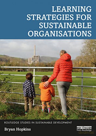 Learning Strategies for Sustainable Organisations (Routledge Studies in Sustainable Development) - Bryan Hopkins [KSIĄŻKA]
