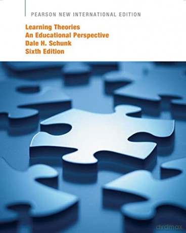 Learning Theories: An Educational Perspective: Pearson New International Edition - Dale Schunk [KSIĄŻKA]