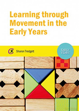 Learning Through Movement in the Early Years - Sharon Tredgett [KSIĄŻKA]