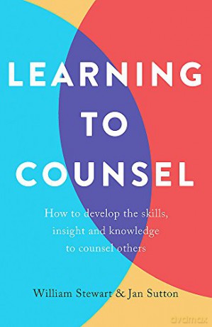 Learning To Counsel, 4th Edition: How to develop the skills, insight and knowledge to counsel others - Jan Sutton [KSIĄŻKA]