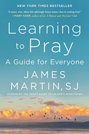 Learning to Pray: A Guide for Everyone - James Martin [KSIĄŻKA]