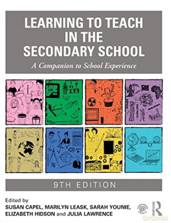 Learning to Teach in the Secondary School: A Companion to School Experience (Learning to Teach Subjects in the Secondary School Series) - Susan Capel [KSIĄŻKA]