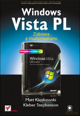 Windows Vista PL. Zabawa z multimediami [KSIĄŻKA]