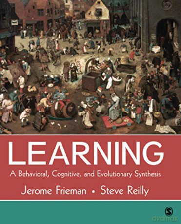 Learning: A Behavioral, Cognitive, and Evolutionary Synthesis - Jerome Frieman [KSIĄŻKA]