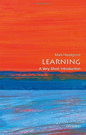 Learning: A Very Short Introduction (Very Short Introductions) - Mark Haselgrove [KSIĄŻKA]