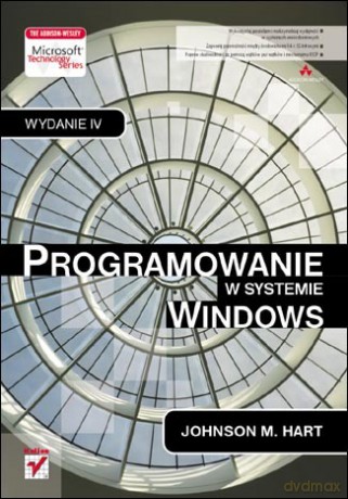 Programowanie w systemie Windows. Wydanie IV [KSIĄŻKA]