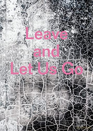 Leave and Let Us Go - Alexandra Rose Howland [KSIĄŻKA]