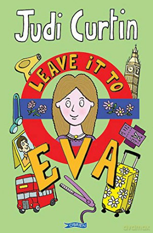 Leave it to Eva: 3 (The Eva Series) - Judi Curtin [KSIĄŻKA]