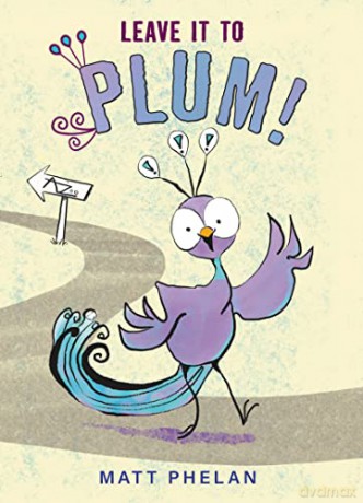 Leave It to Plum! - Matt Phelan [KSIĄŻKA]