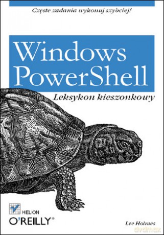 Windows PowerShell. Leksykon kieszonkowy [KSIĄŻKA]