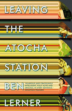 Leaving the Atocha Station: Ben Lerner - Ben Lerner [KSIĄŻKA]