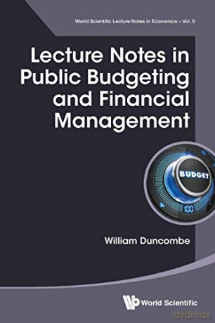 Lecture Notes In Public Budgeting And Financial Management: 5 (World Scientific Lecture Notes in Economics) - William Duncombe [KSIĄŻKA]