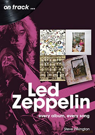Led Zeppelin On Track: Every Album, Every Song - Steve Pilkington [KSIĄŻKA]