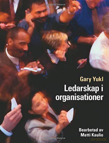 Ledarskap i organisationer - Matti Kaulio [KSIĄŻKA]