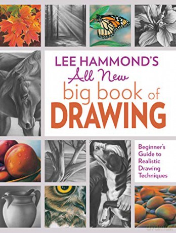 Lee Hammond's All New Big Book of Drawing: Beginner's Guide to Realistic Drawing Techniques - Lee Hammond [KSIĄŻKA]