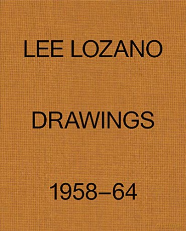 Lee Lozano: Drawings 1958-64 - Lee Lozano [KSIĄŻKA]