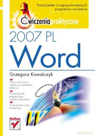 Word 2007 PL. Ćwiczenia praktyczne [KSIĄŻKA]