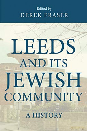 Leeds and Its Jewish community: A history - Derek Fraser [KSIĄŻKA]