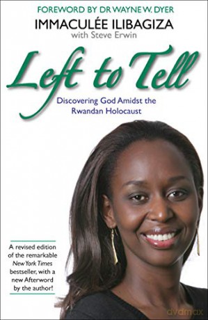 Left to Tell: One Woman's Story of Surviving the Rwandan Genocide - Immaculée Ilibagiza [KSIĄŻKA]