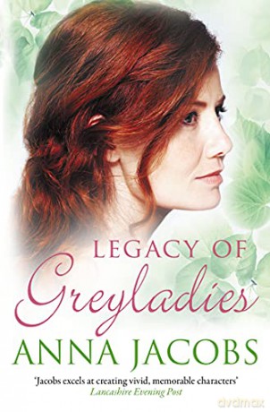 Legacy of Greyladies: 3 - Anna Jacobs [KSIĄŻKA]