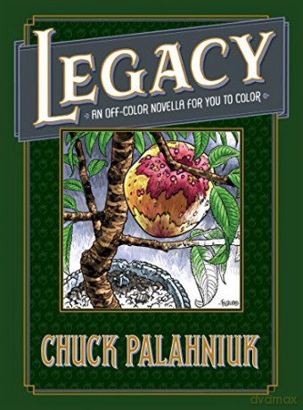 Legacy: An Off-Color Novella for You to Color - Chuck Palahniuk [KSIĄŻKA]
