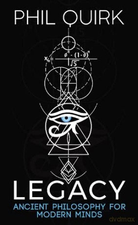 Legacy: Ancient Philosophy For Modern Minds - Phil Quirk [KSIĄŻKA]