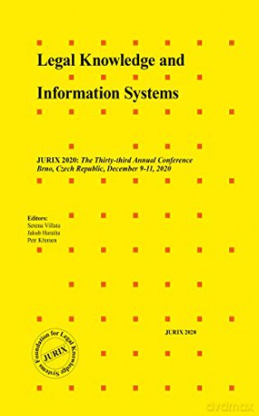 Legal Knowledge and Information Systems: Jurix 2020: the Thirty-third Annual Conference, Brno, Czech Republic, December 9-11, 2020 (Frontiers in Artificial Intelligence and Applications) - J. Harasta [KSIĄŻKA]