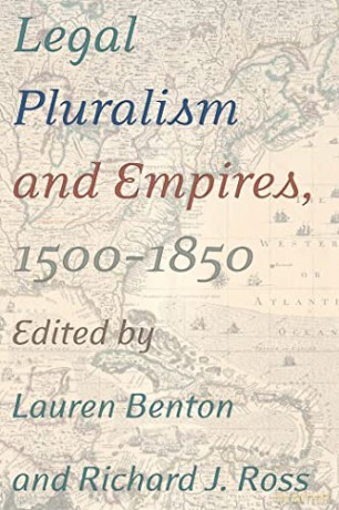 Legal Pluralism and Empires, 1500-1850 - Lauren Benton [KSIĄŻKA]