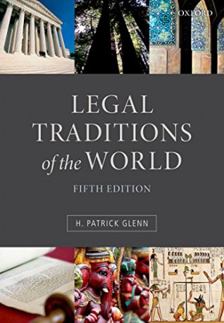 Legal Traditions of the World: Sustainable Diversity In Law - H. Patrick Glenn [KSIĄŻKA]