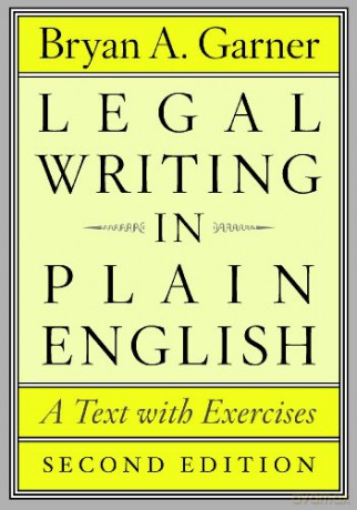Legal Writing in Plain English, Second Edition: A Text with Exercises (Chicago Guides to Writing, Editing, and Publishing) - Bryan A. Garner [KSIĄŻKA]