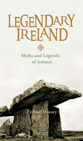 Legendary Ireland: Myths and Legends of Ireland - Eithne Massey [KSIĄŻKA]