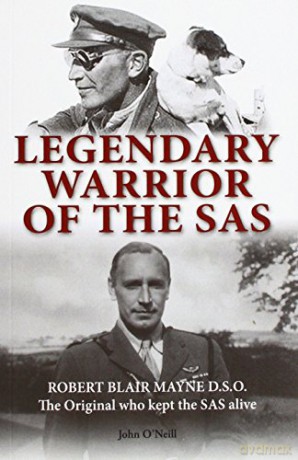 Legendary Warrior of the SAS - Robert Blair Mayne - John O'Neill [KSIĄŻKA]