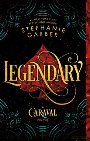 Legendary: A Caraval Novel: 2 - Stephanie Garber [KSIĄŻKA]