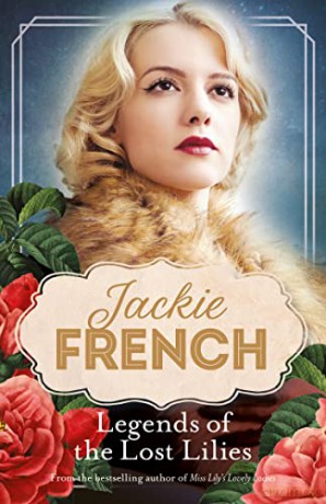 Legends of the Lost Lilies (Miss Lily, #5): 05 - Jackie French [KSIĄŻKA]